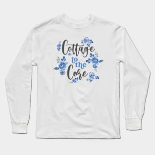 Cottage To The Core Cottagecore Aesthetic Long Sleeve T-Shirt